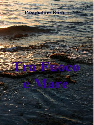 cover image of Tra Fuoco e mare